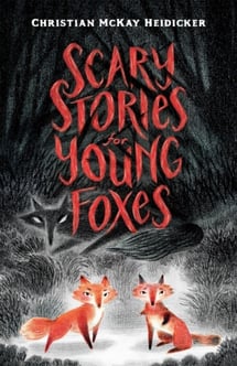 Scary Stories For Young Foxes cover image