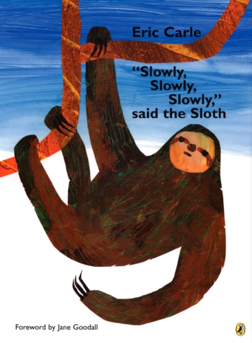 Slowly, Slowly, Slowly Said the Sloth Cover Image